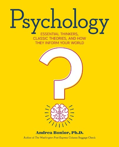 Psychology Essential Thinkers Classic Theories And How They Inform Your World Andrea Bonior