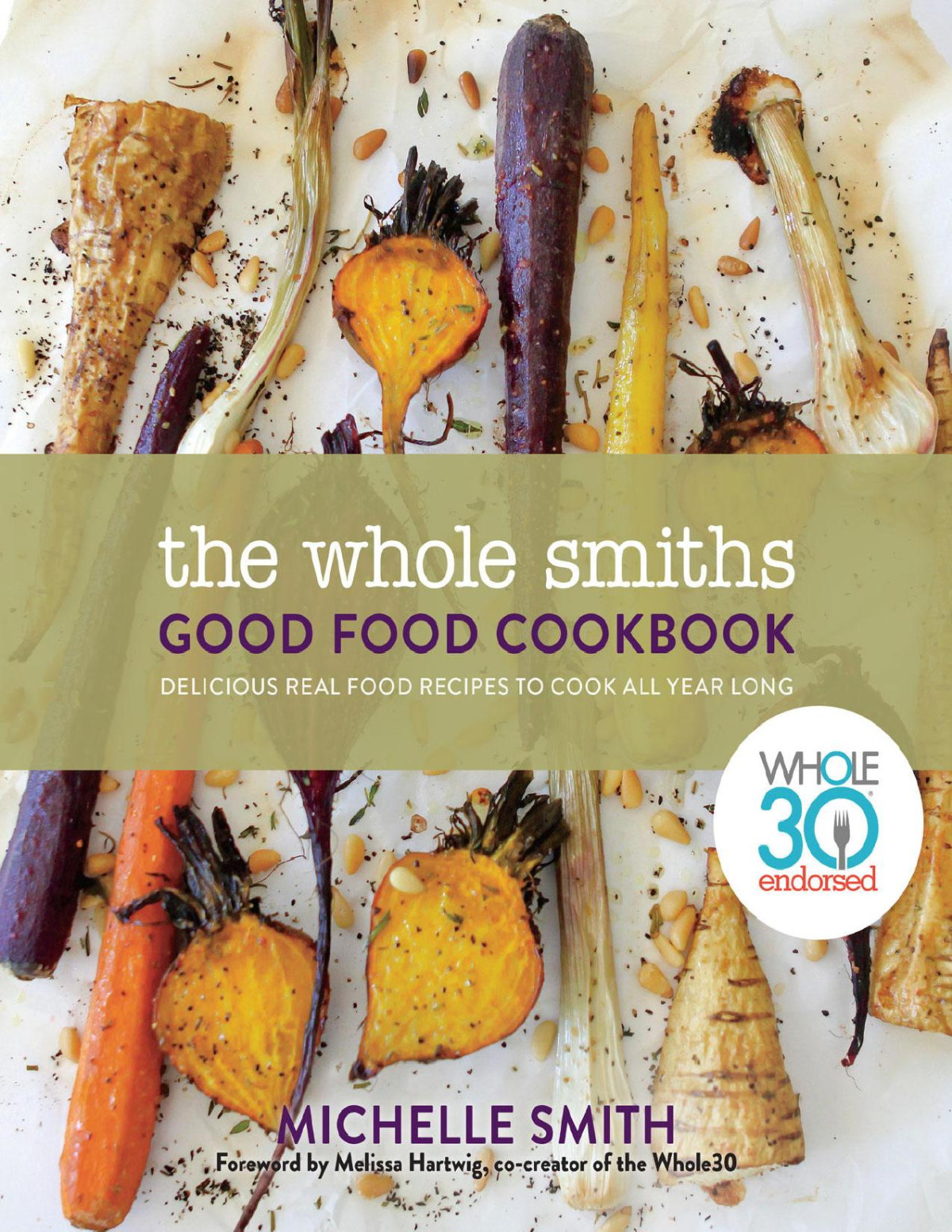 The Whole Smiths Good Food Cookbook Michelle Smith