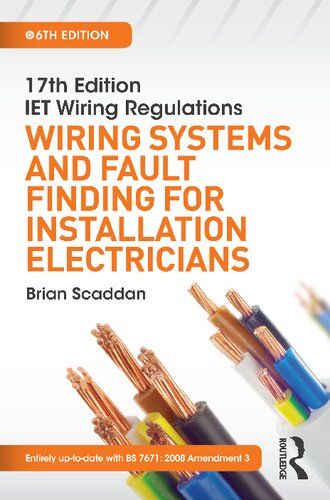 17th Edition Iet Wiring Regulations Wiring Systems And Fault Finding For Installation Electricians Brian Scaddan