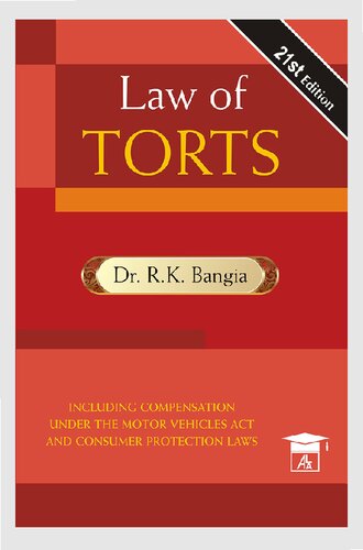 The Law Of Torts Including Consumer Protection Laws India By Dr Rk Bangia 21th Edition Dr Rk Bangia