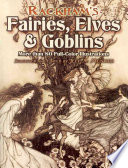 Rackhams Fairies Elves And Goblins Arthur Rackham Jeff A Menges
