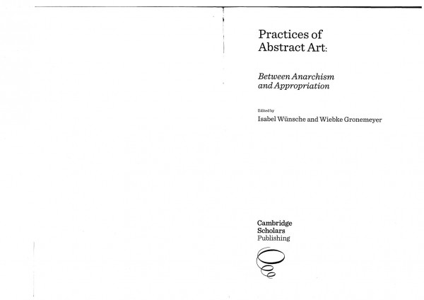 Practices Of Abstract Art Isabel Wunsche