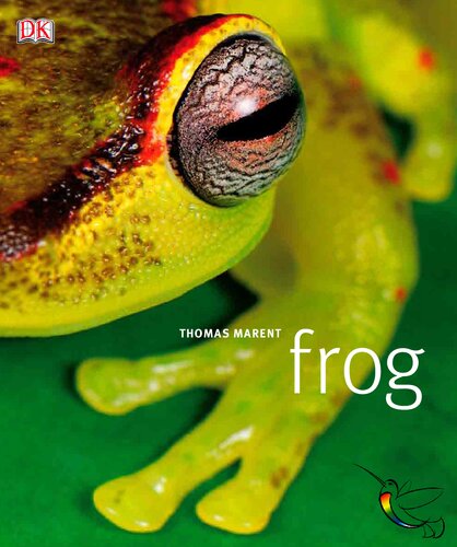 Frog A Photographic Portrait Thomas Marent Tom Jackson