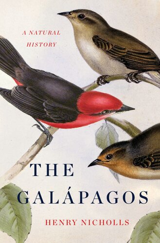 The Galapagos A Natural History Henry Nicholls