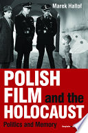 Polish Film And The Holocaust Marek Haltof