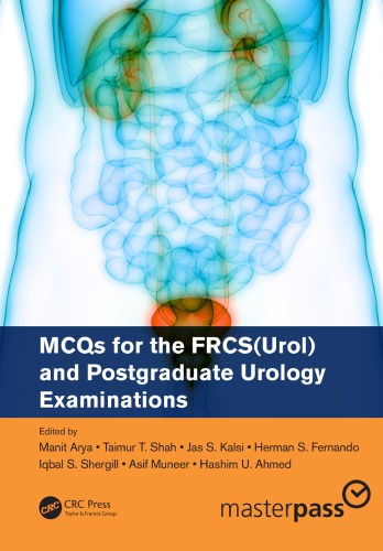 Mcqs For The Frcsurol And Postgraduate Urology Examinations 1st Manit Arya