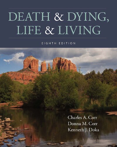 Death Dying Life Living 8th Edition 8th Edition Charles A Corr