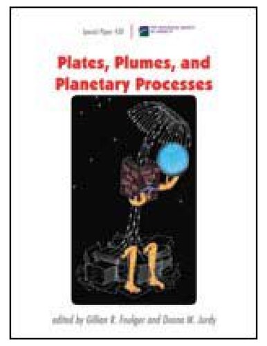 Plates Plumes And Planetary Processes Gsa Special Papers Gillian R Foulger