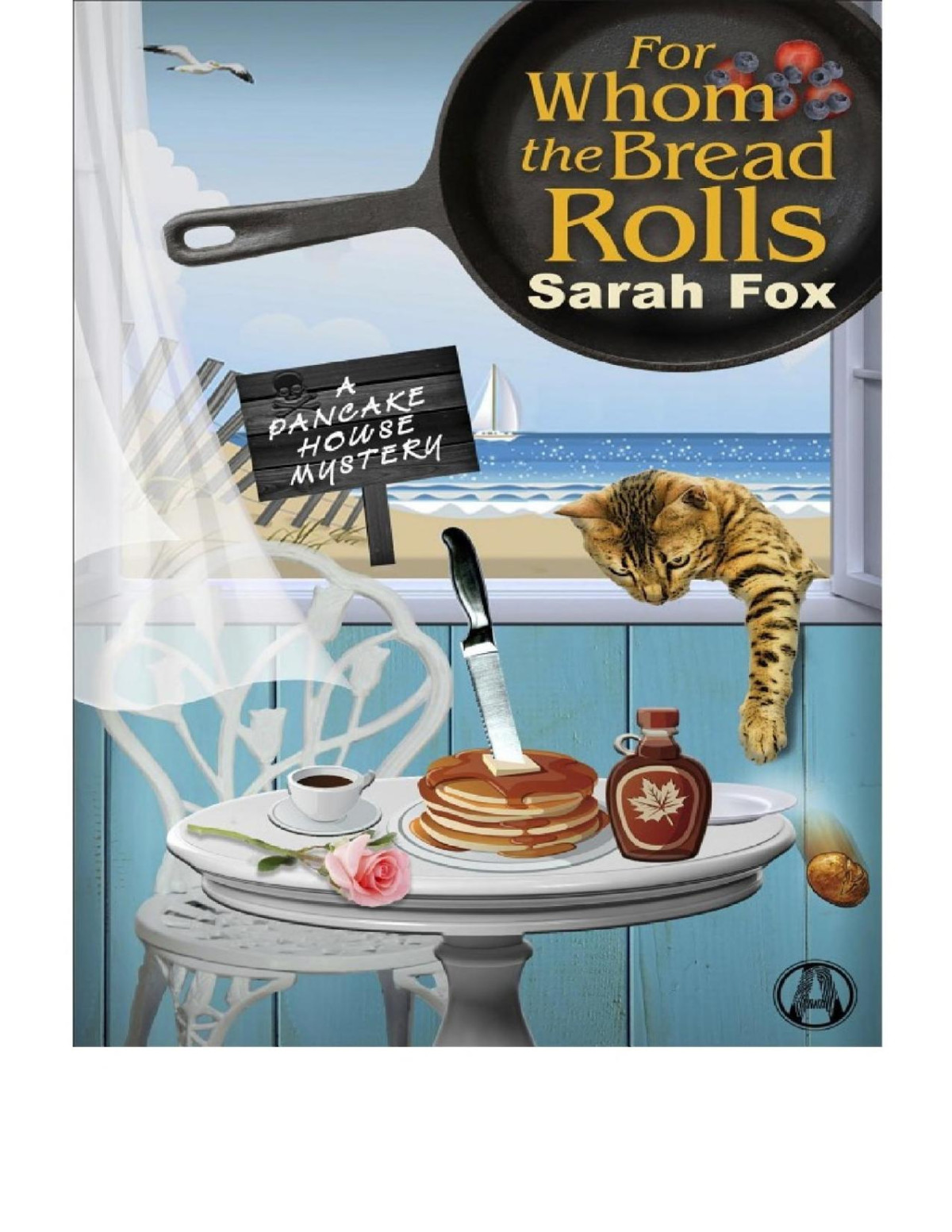 For Whom The Bread Rolls Sarah Fox Fox Sarah