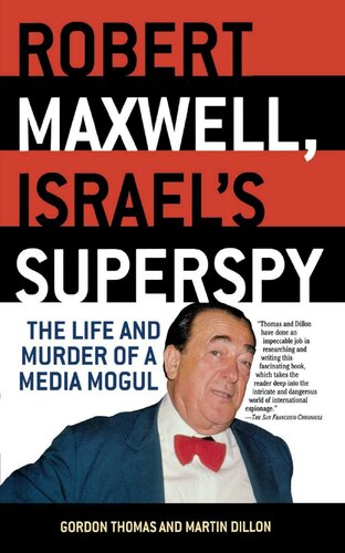 Robert Maxwell Israels Superspy The Life And Murder Of A Media Mogul 2003 Gordon Thomas