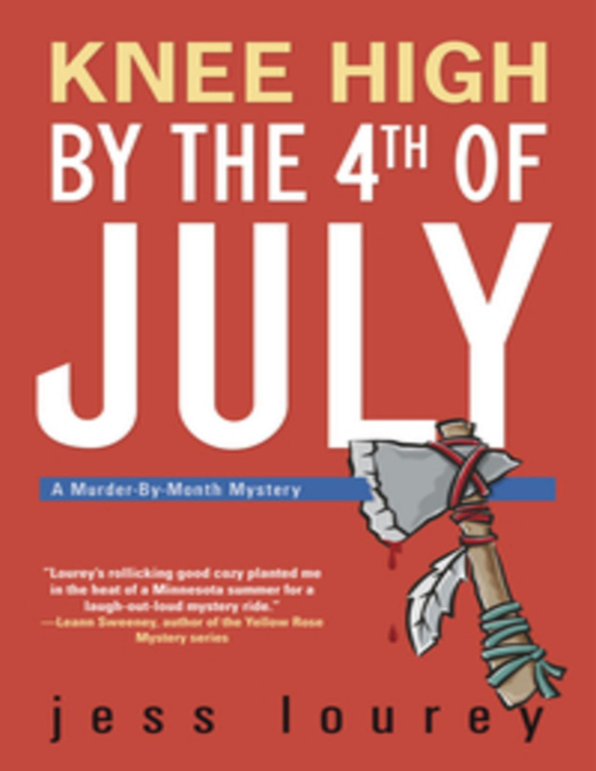 Knee High By The 4th Of July Jess Lourey Lourey Jess