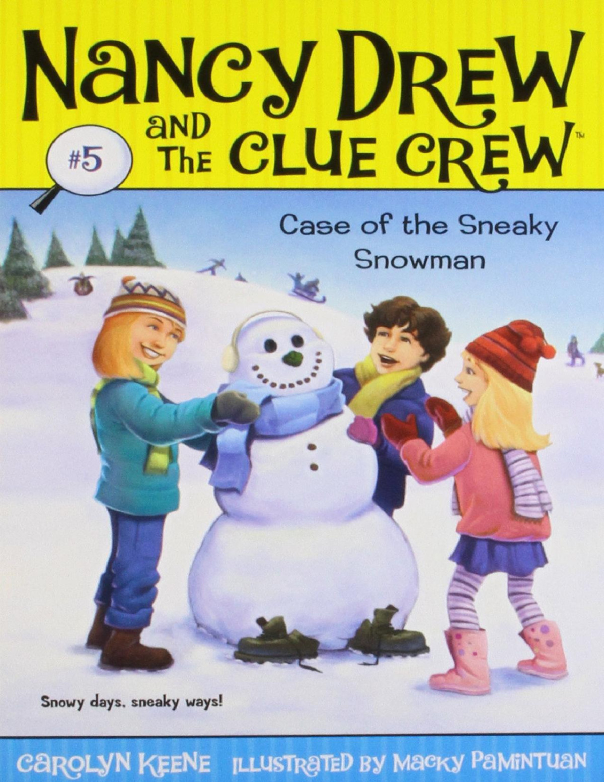 Case Of The Sneaky Snowman Carolyn Keene Macky Pamintuan Keene
