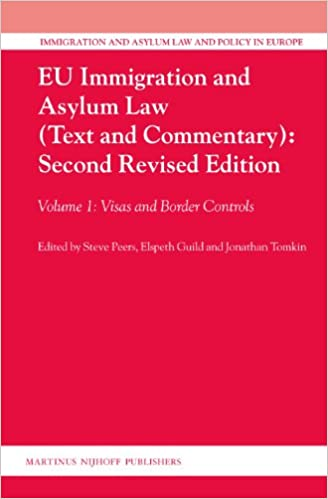 Eu Immigration And Asylum Law Text And Commentary Volume 1 Visas And Border Controls Steve Peers