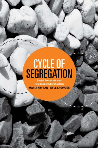 Cycle Of Segregation Social Processes And Residential Stratification Maria Krysan And Kyle Crowder