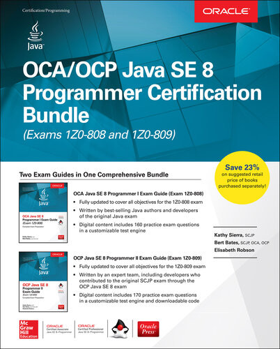 Oca Java Se 8 Programmer I Exam Guide Exams 1z0808 And 1z0809 1st Edition Kathy Sierra