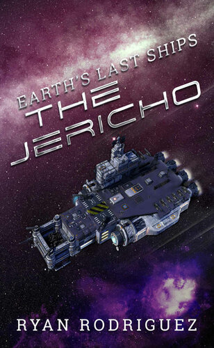 Earths Last Ships The Jericho Ryan Rodriguez