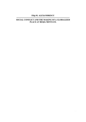 Social Conflict And The Making Of A Globalized Place At Roia Montan Filip M Alexandrescu