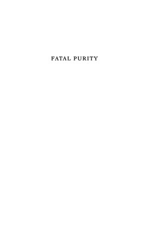 Fatal Purity Robespierre And The French Revolution Ruth Scurr