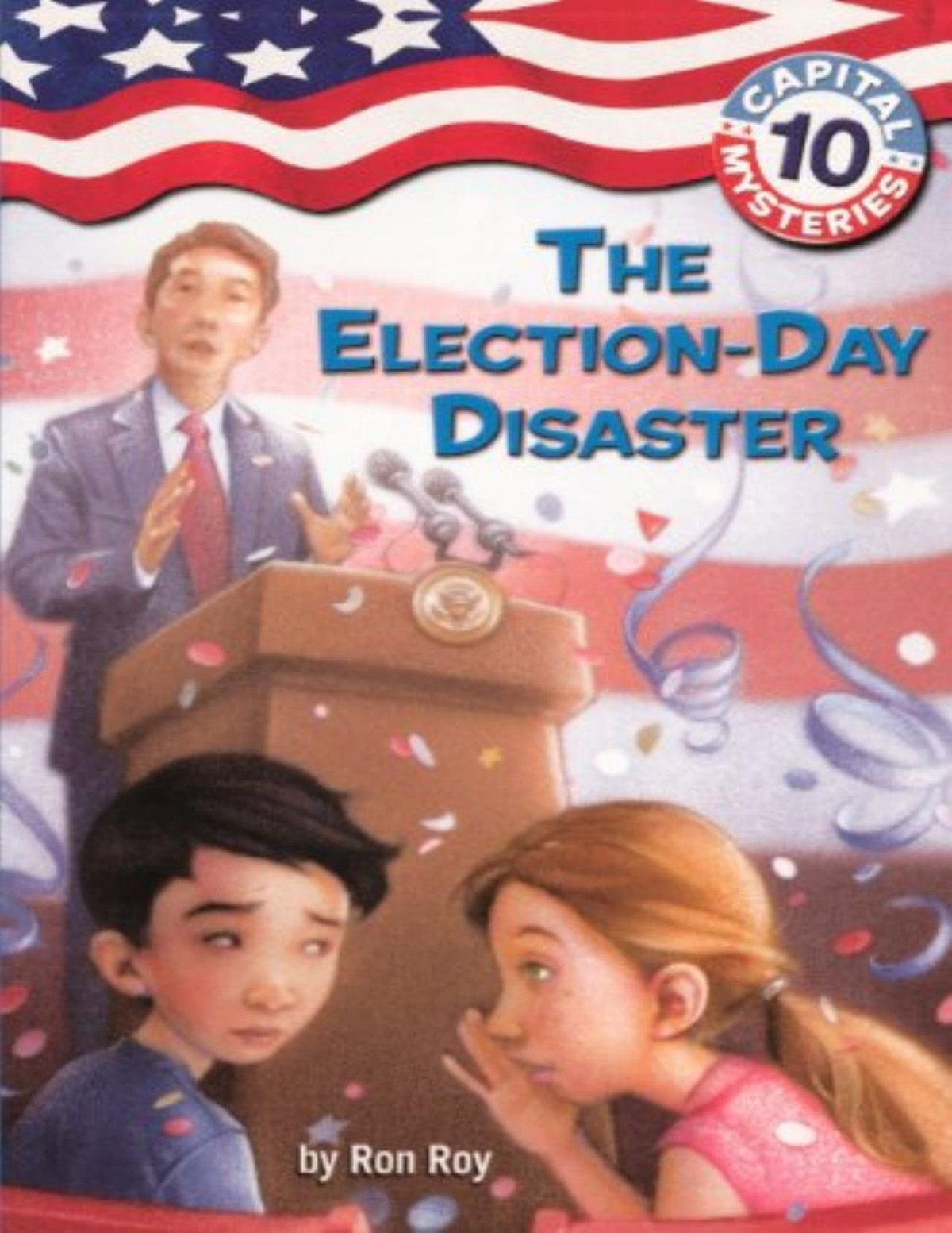 Capital Mysteries 10 The Electionday Disaster Ron Roy Roy