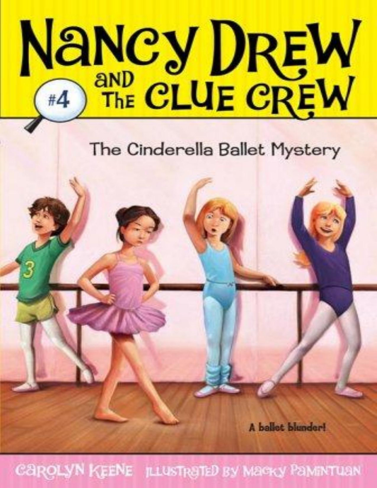 The Cinderella Ballet Mystery Carolyn Keene Macky Pamintuan Keene