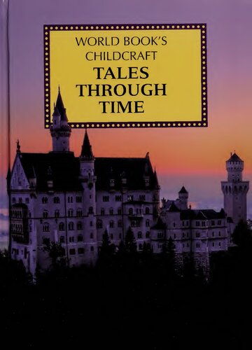 Tales Through Time A Supplement To Childcraft The How And Why Library World Book