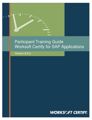 Participant Training Guide Worksoft Certify For Sap Applications Version 860 Coll