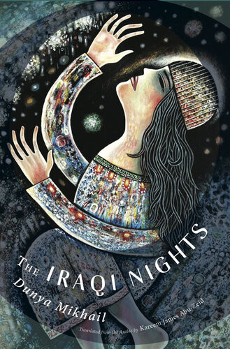 The Iraqi Nights Dunya Mikhail Dunyaa Maikhaaail Kareem James Abuzeid