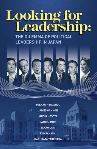 Looking For Leadership The Dilemma Of Political Leadership In Japan Yuka Uchida Ando Yuichi Hosoya