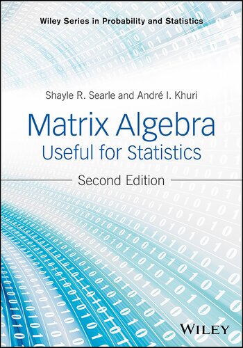 Matrix Algebra Useful For Statistics 2 Edition Shayle R Searle