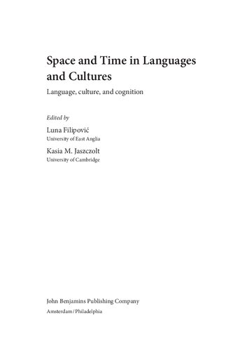 Space And Time In Languages And Cultures Language Culture And Cognition Luna Filipovi Kasia M Jaszczolt