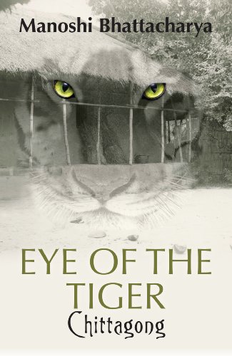 Chittagong Eye Of The Tiger Manoshi Bhattacharya