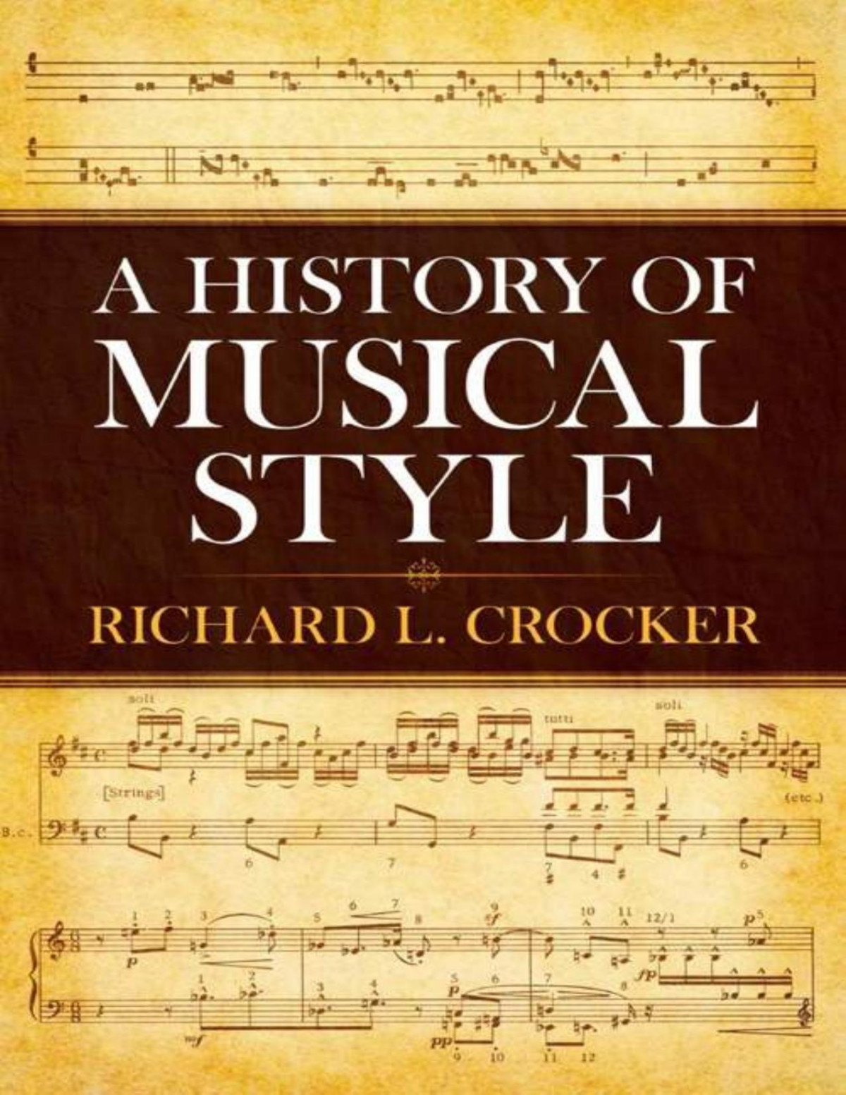 A History Of Musical Style Dover Books On Music History Second Revised Edition 2nd Edition Richard L Crocker