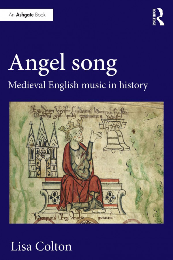 Angel Song Medieval English Music In History Lisa Colton