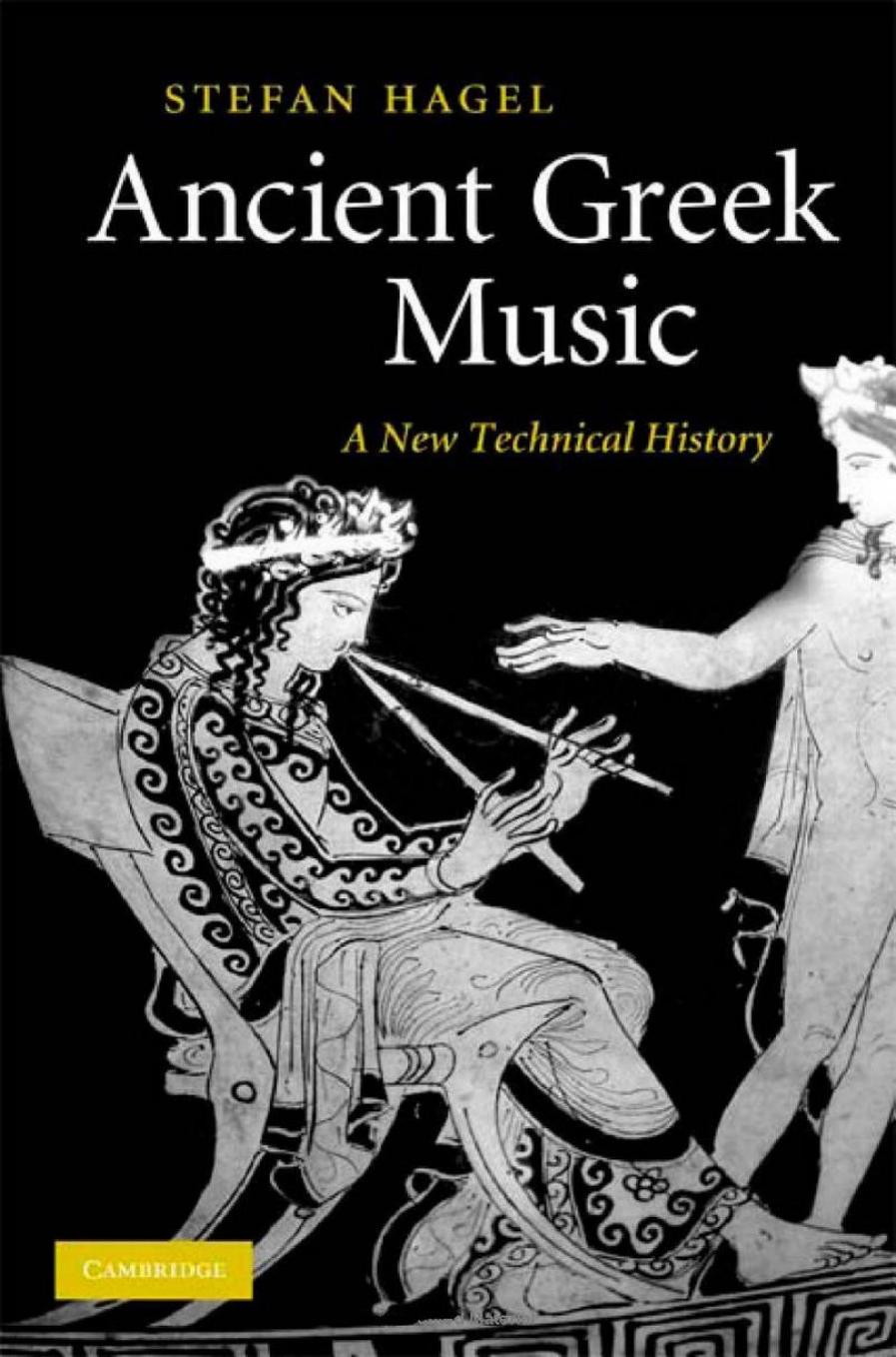 Hagel 2009 Ancient Greek Music A New Technical Historypdf Stefan Hagel