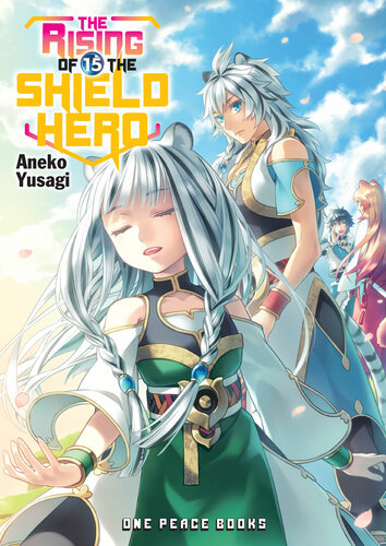 The Rising Of The Shield Hero Volume 15 Aneko Yusagi