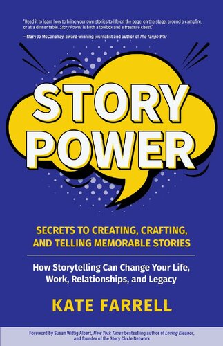 Story Power Secrets To Creating Crafting And Telling Memorable Stories Kate Farrell