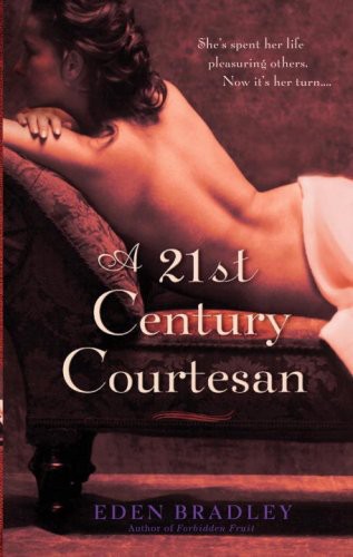A 21st Century Courtesan Eden Bradley Bradley Eden