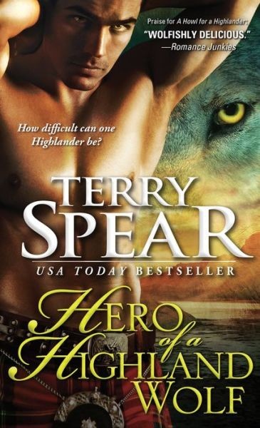 Hero Of A Highland Wolf Terry Spear Spear Terry