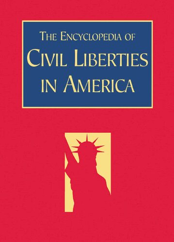 The Encyclopedia Of Civil Liberties In America 1st Edition David Schultz