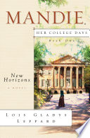 New Horizons Mandie Her College Days Book 1 Lois Gladys Leppard