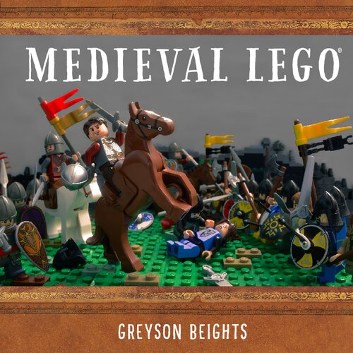 Medieval Lego 1st Edition Greyson Beights