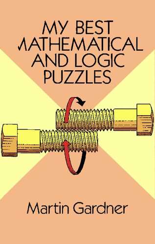 My Best Mathematical And Logic Puzzles Dover Recreational Math First Thus Used Martin Gardner
