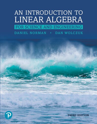 Introduction To Linear Algebra For Science And Engineering 3rd Edition 3rd Edition Daniel Norman