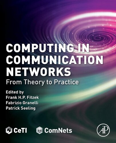 Computing In Communication Networks From Theory To Practice 1st Edition Frank Fitzek