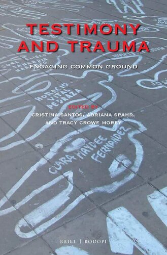 Testimony And Trauma Engaging Common Ground Christina Santos