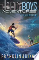 A Treacherous Tide Hardy Boys Adventures 021 Franklin W Dixon Et El