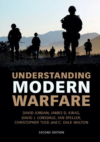 Understanding Modern Warfare 2nd Edition David Jordan James D Kiras