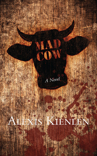 Mad Cow Alexis Kienlen
