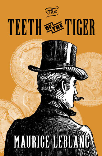 Arsne Lupin In The Teeth Of The Tiger Maurice Leblanc