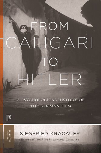 From Caligari To Hitler A Psychological History Of The German Film Princeton Classics 75 Reprint Siegfried Kracauer